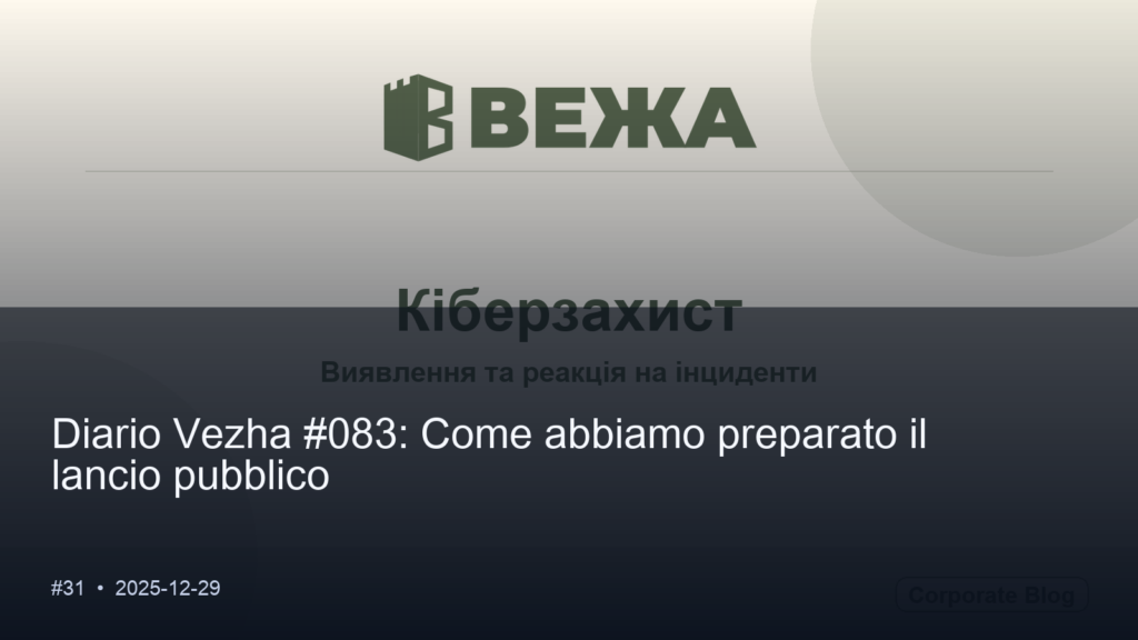 Vezha diary #083: Come abbiamo preparato il lancio pubblico
