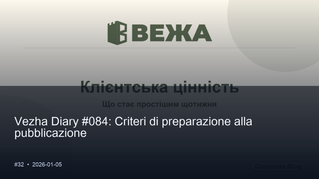 Vezha Diary #084: Criteri di preparazione al rilascio